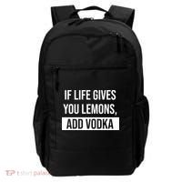 If Life Gives You Lemons Add Vodka Funny Backpack thumb 0