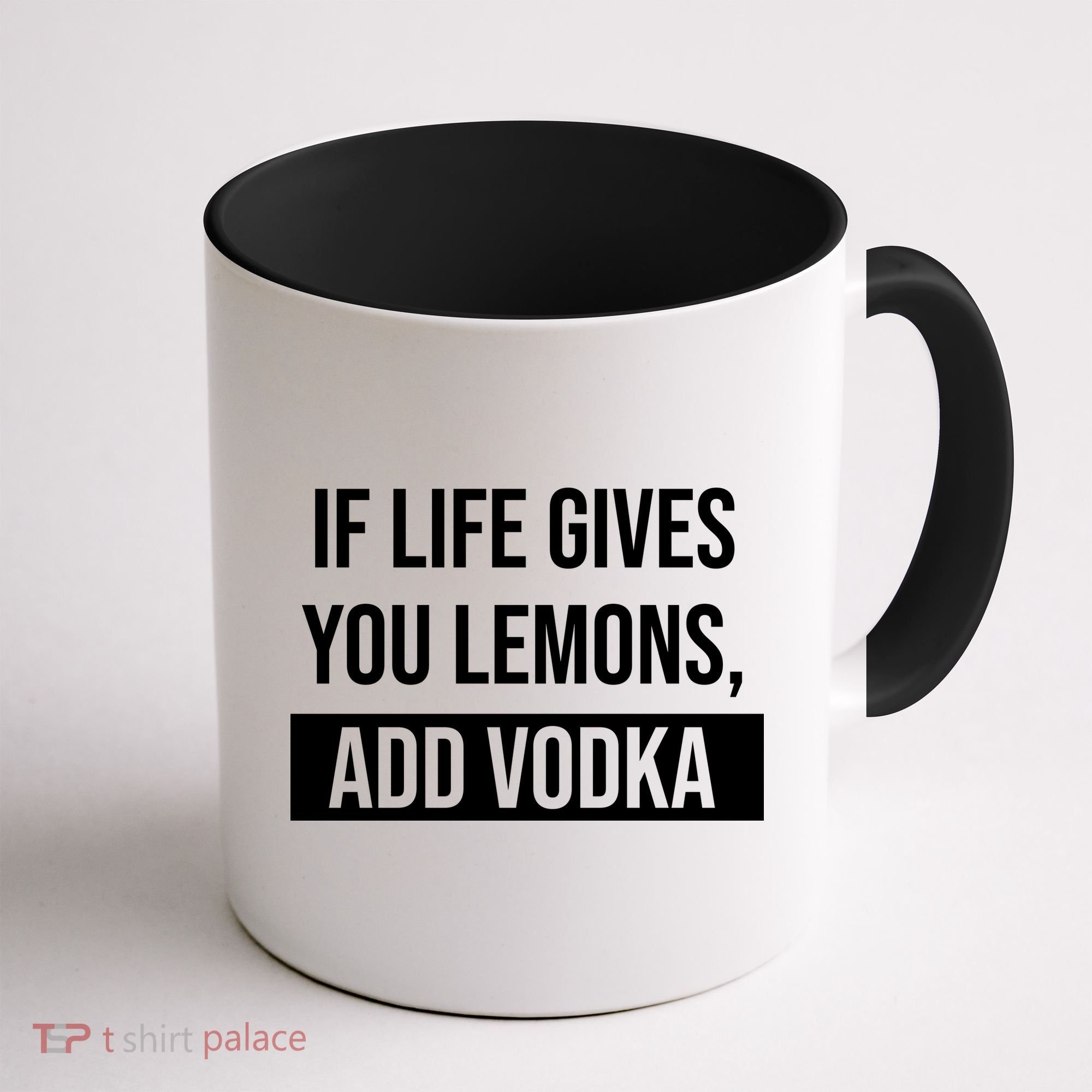 If Life Gives You Lemons Add Vodka Funny Coffee Mug