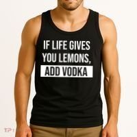 If Life Gives You Lemons Add Vodka Funny Tank Top thumb 3