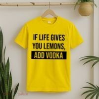 If Life Gives You Lemons Add Vodka Funny T-Shirt thumb 2