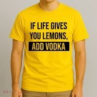 If Life Gives You Lemons Add Vodka Funny T-Shirt thumb 3