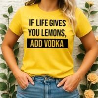 If Life Gives You Lemons Add Vodka Funny Women's T-Shirt thumb 2