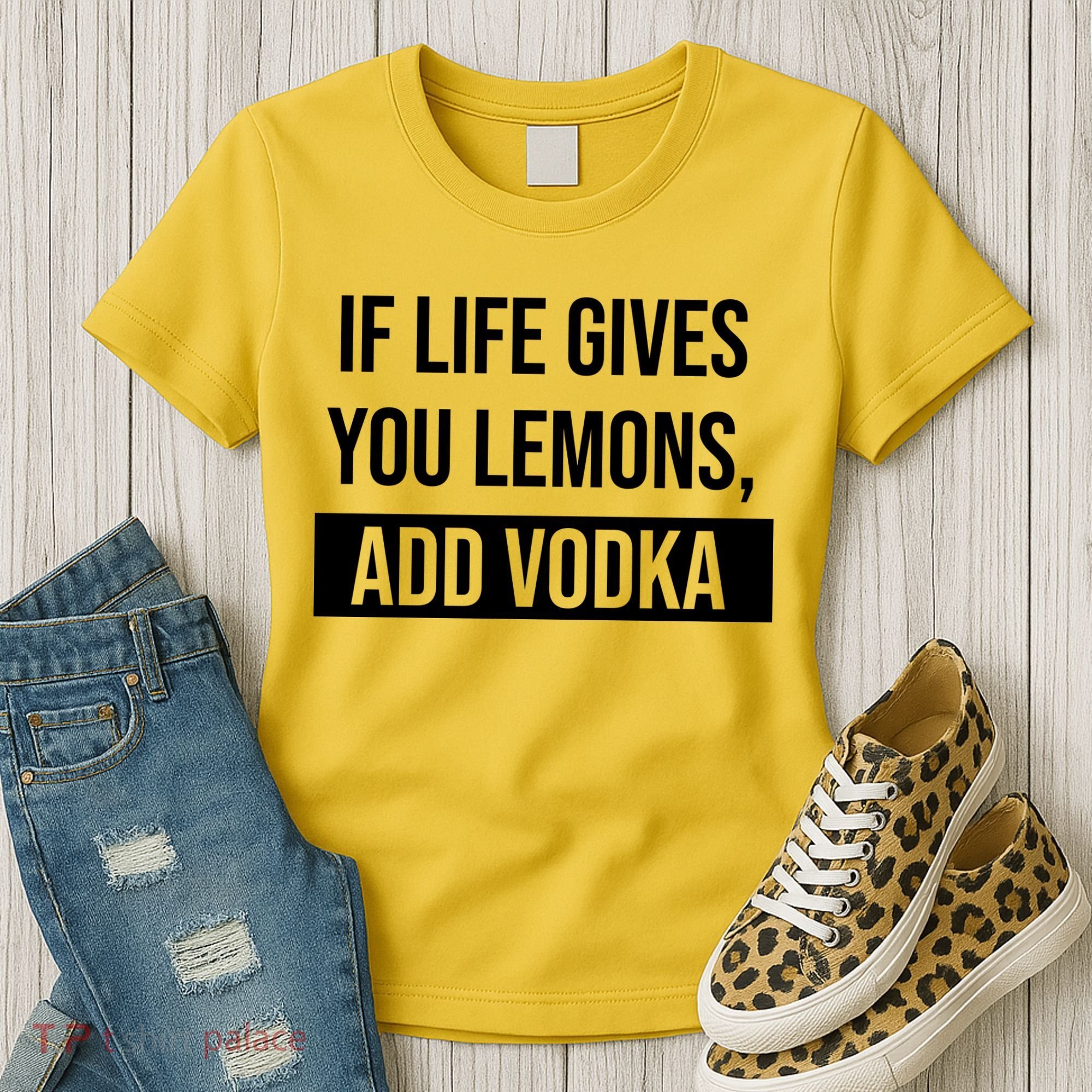 If Life Gives You Lemons Add Vodka Funny Women's T-Shirt