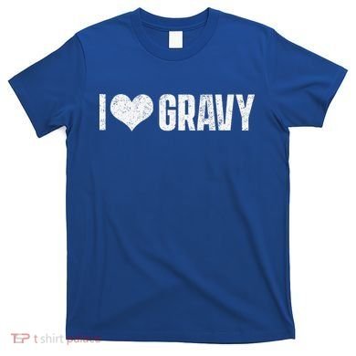 I Love Gravy Thanksgiving T-Shirt