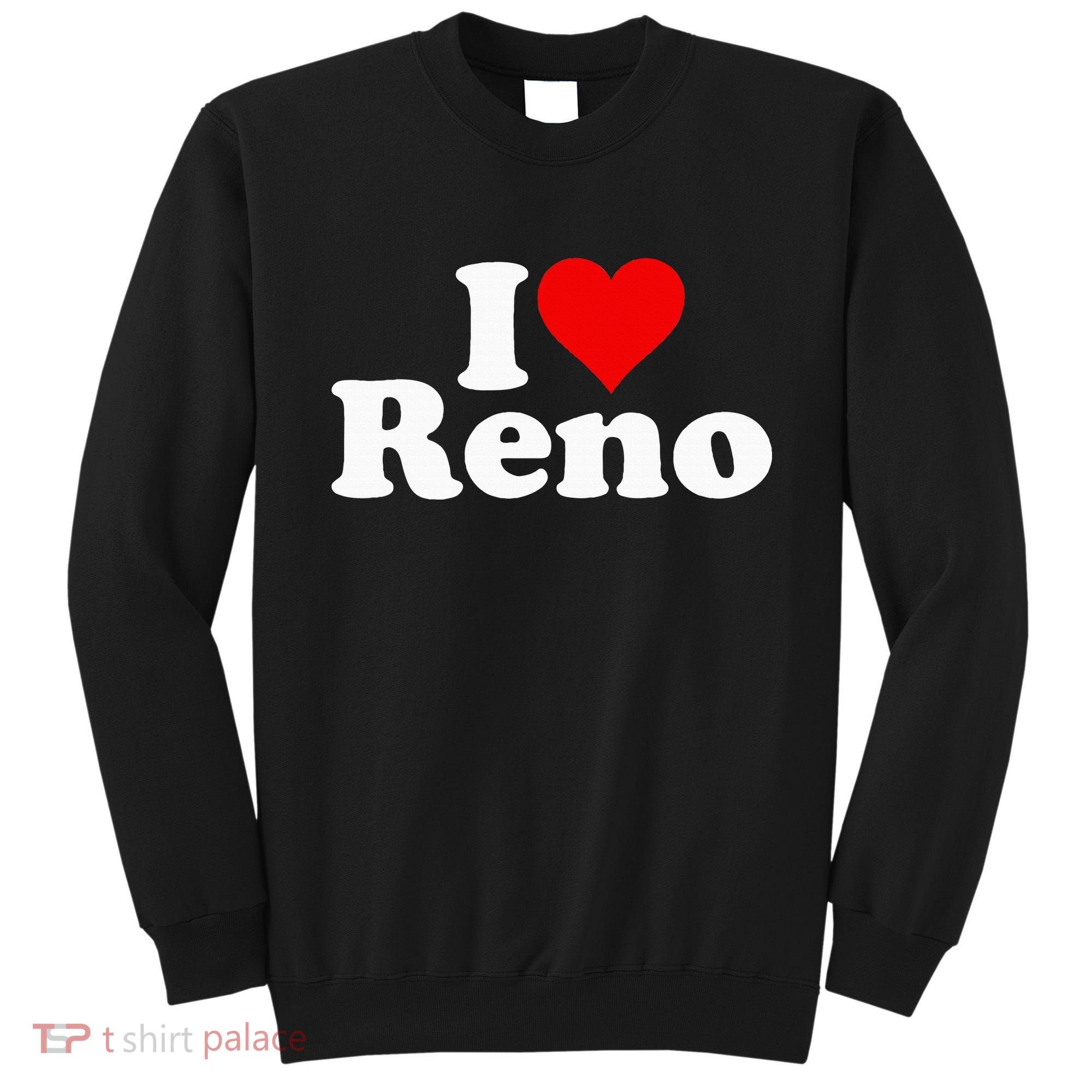 I Love Heart Reno Nevada Nv Sweatshirt