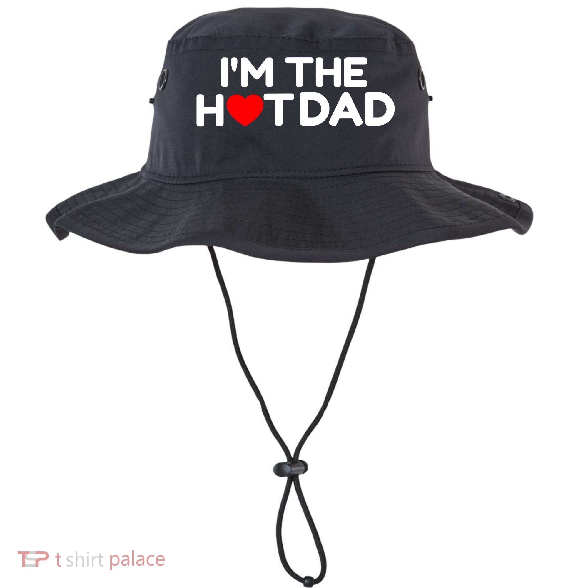 I Love Hot Dads I'm The Hot Dad Bucket Hat
