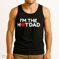 I Love Hot Dads I'm The Hot Dad Tank Top thumb 3