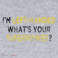 I’M Left Handed Whats Your Superpower Women's Sweatshirt thumb 2