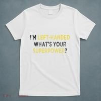 I’M Left Handed Whats Your Superpower T-Shirt thumb 5