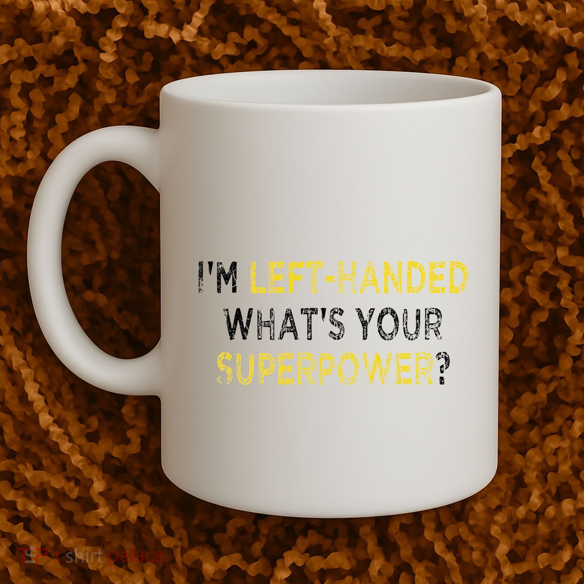 I’M Left Handed Whats Your Superpower Coffee Mug
