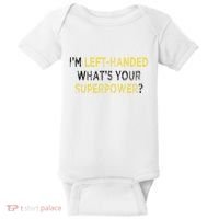 I’M Left Handed Whats Your Superpower Baby Bodysuit thumb 0