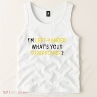 I’M Left Handed Whats Your Superpower Tank Top thumb 2