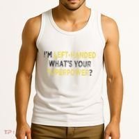 I’M Left Handed Whats Your Superpower Tank Top thumb 3
