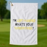I’M Left Handed Whats Your Superpower Golf Towel thumb 1