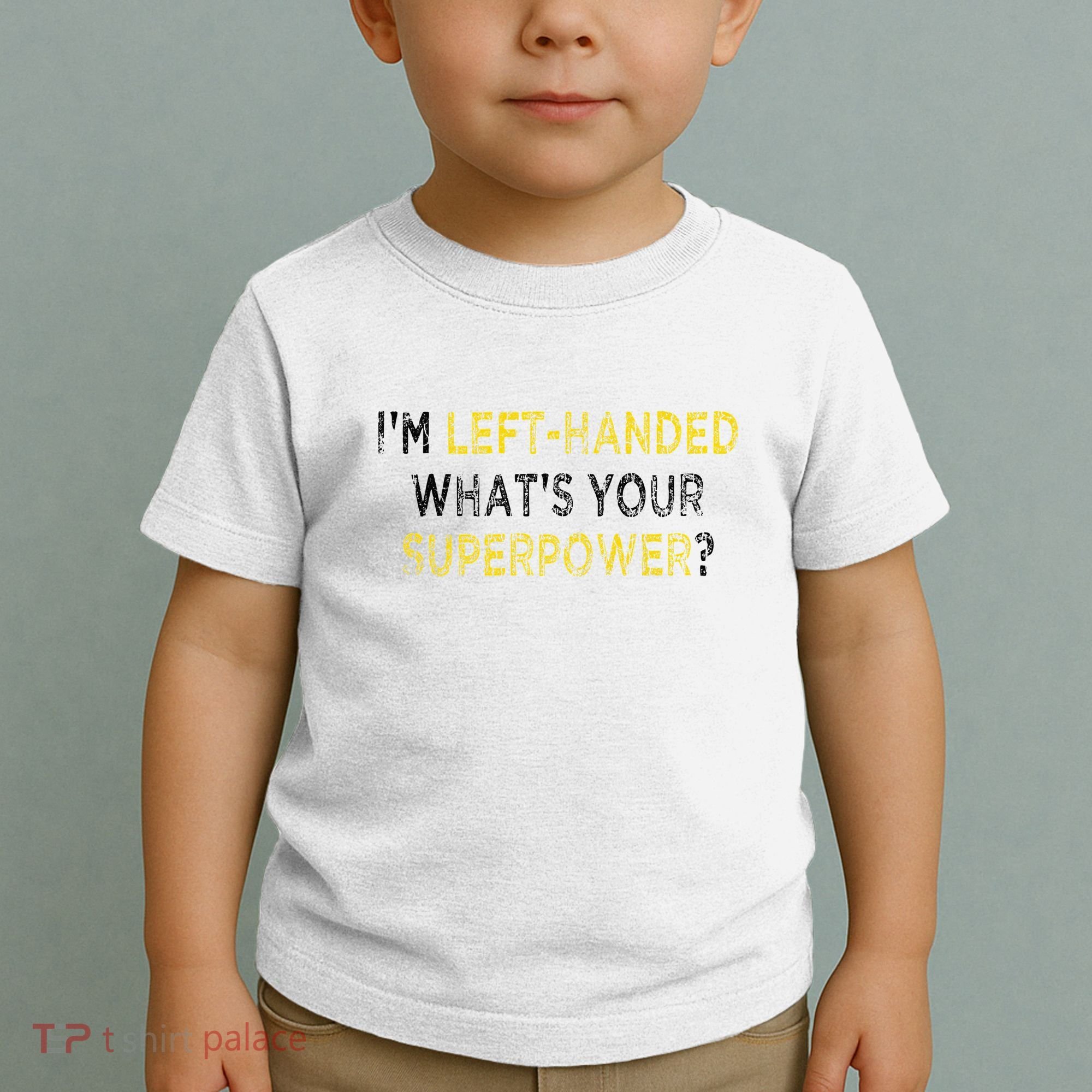I’M Left Handed Whats Your Superpower Toddler T-Shirt