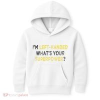 I’M Left Handed Whats Your Superpower Kids Hoodie thumb 0