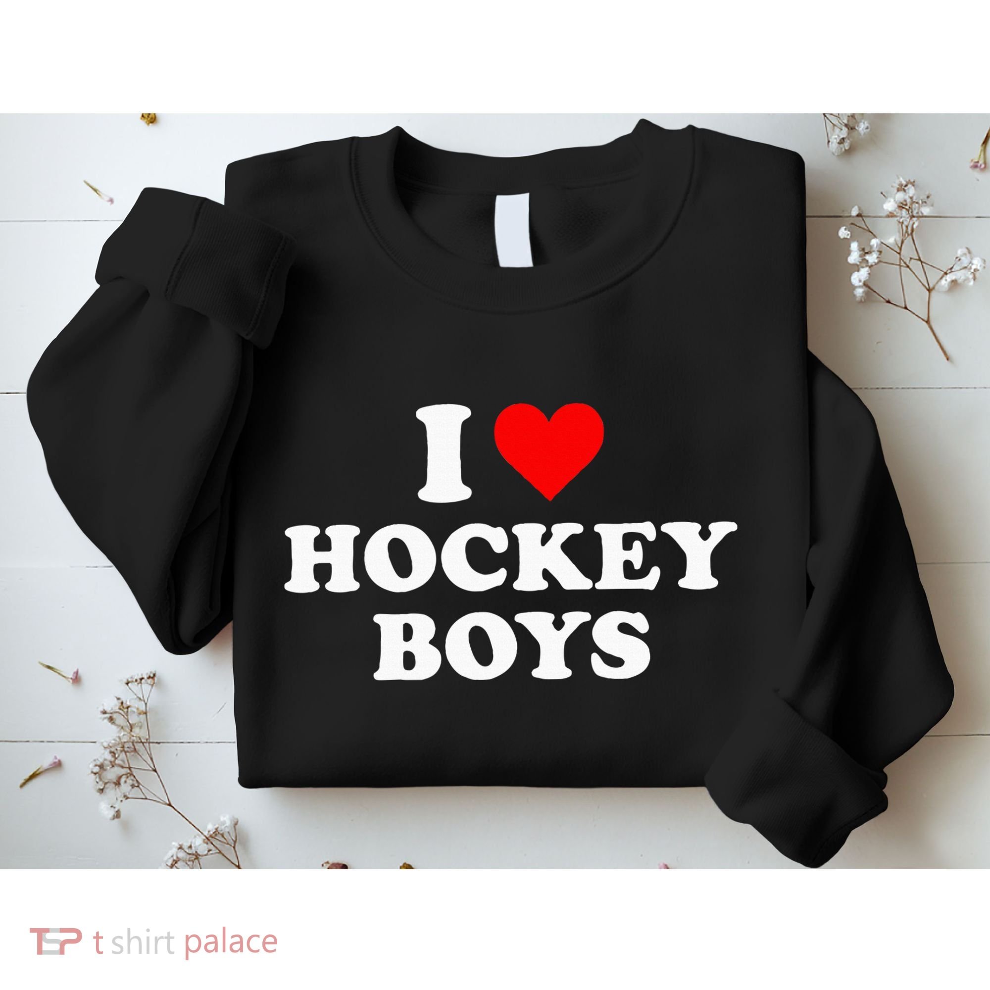 I Love Hockey B.O.Y.S Sweatshirt