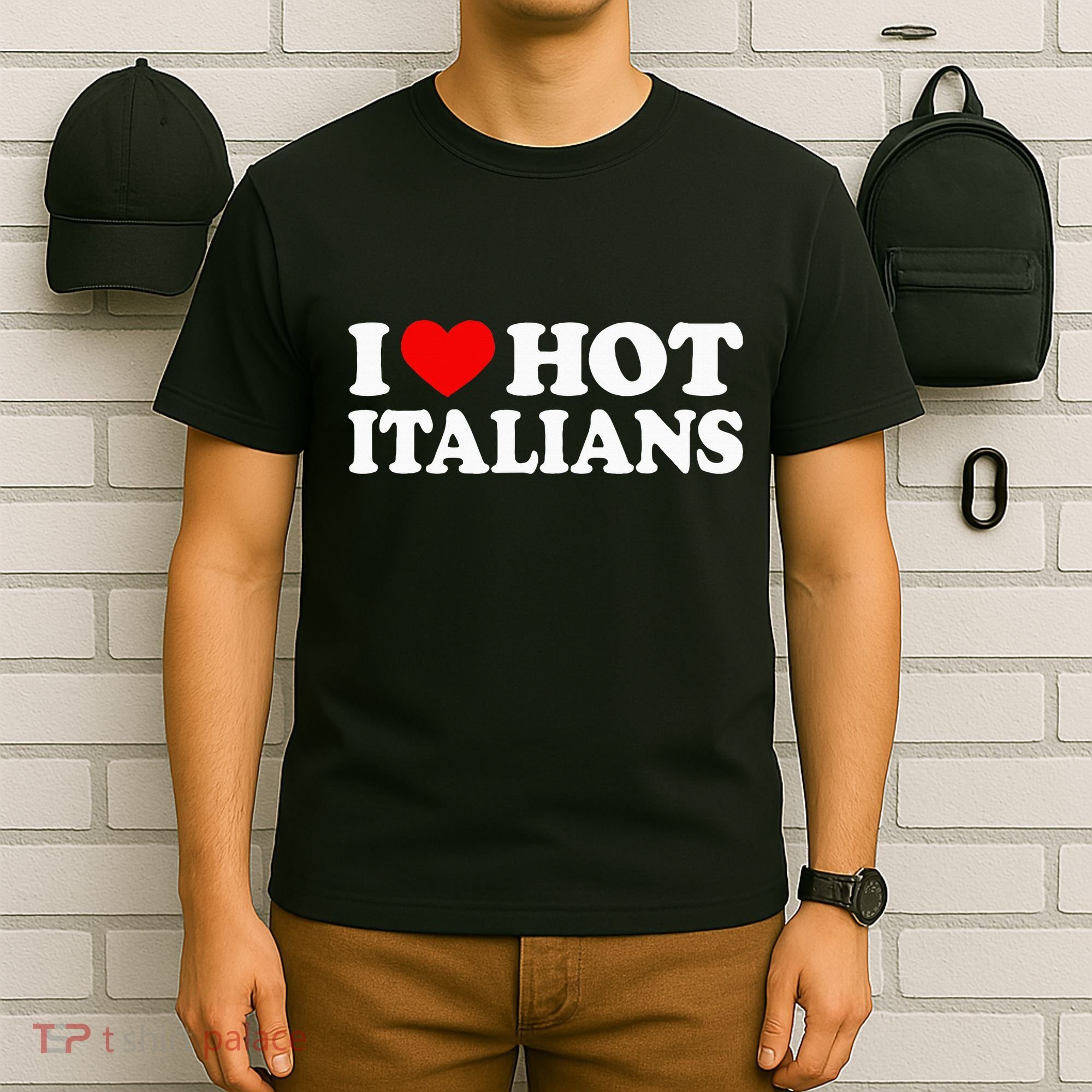 I Love Hot Italians I Heart Hot Italians T-Shirt