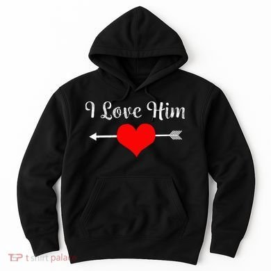 I Love Him For Couples Matching Sets Hoodie