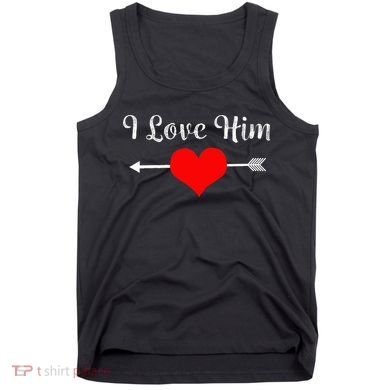 I Love Him For Couples Matching Sets Tank Top