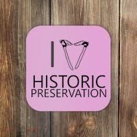 I Love Historic Preservation Coaster thumb 0