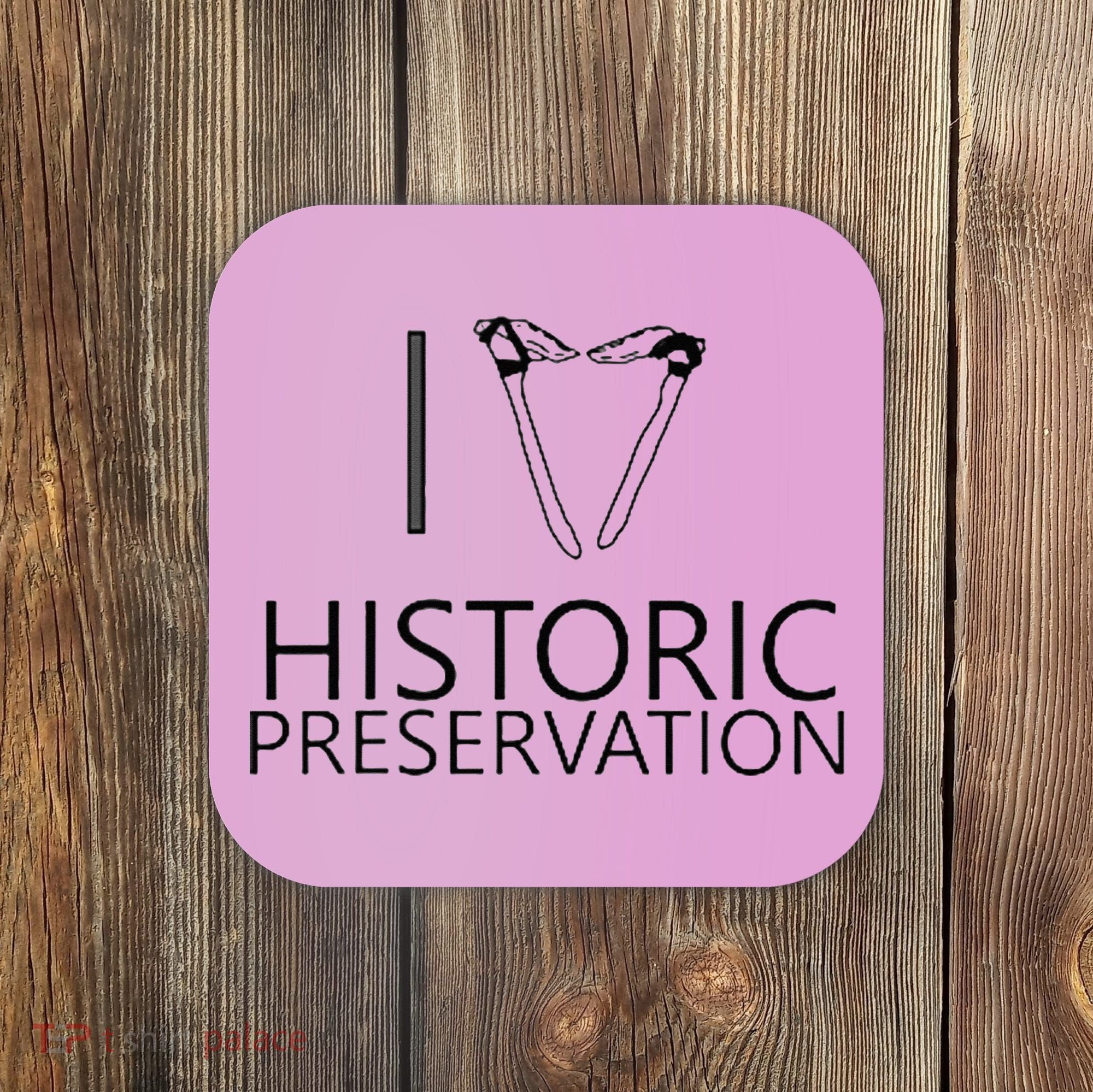 I Love Historic Preservation Coaster