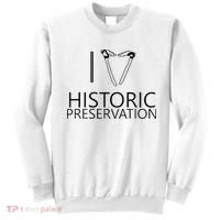 I Love Historic Preservation Sweatshirt thumb 0