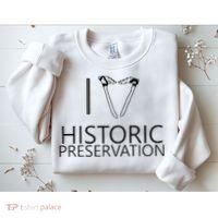 I Love Historic Preservation Sweatshirt thumb 2