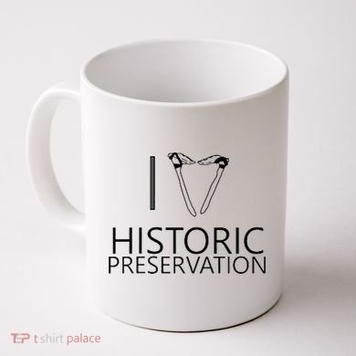 I Love Historic Preservation Coffee Mug