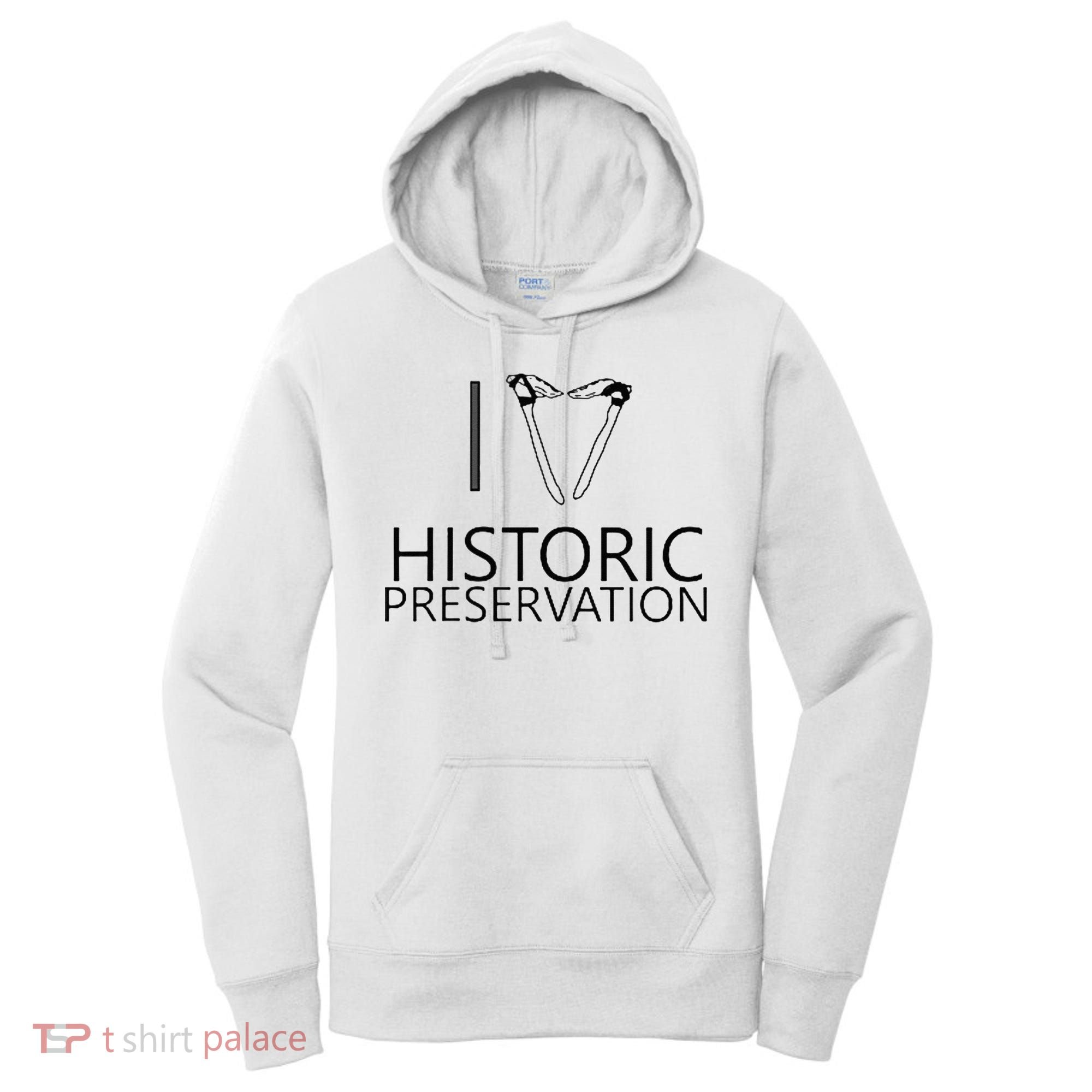 I Love Historic Preservation Women's Hoodie