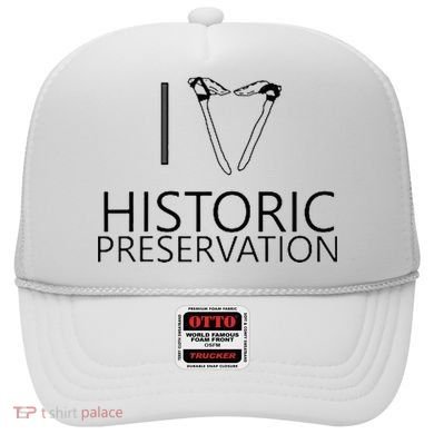 I Love Historic Preservation Hat