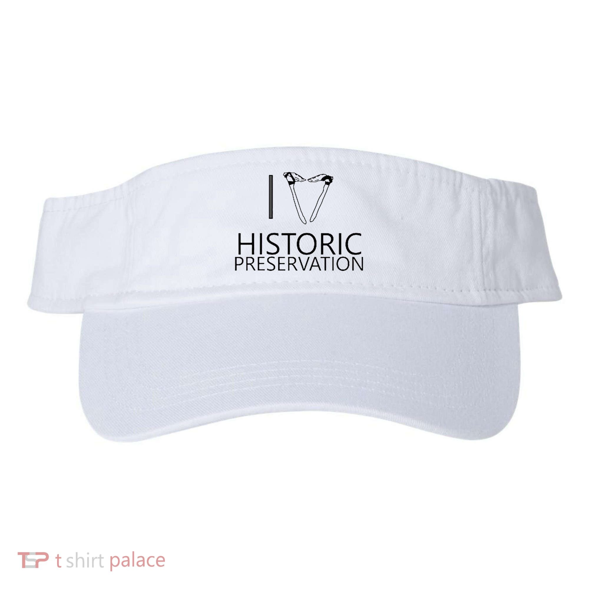 I Love Historic Preservation Visor