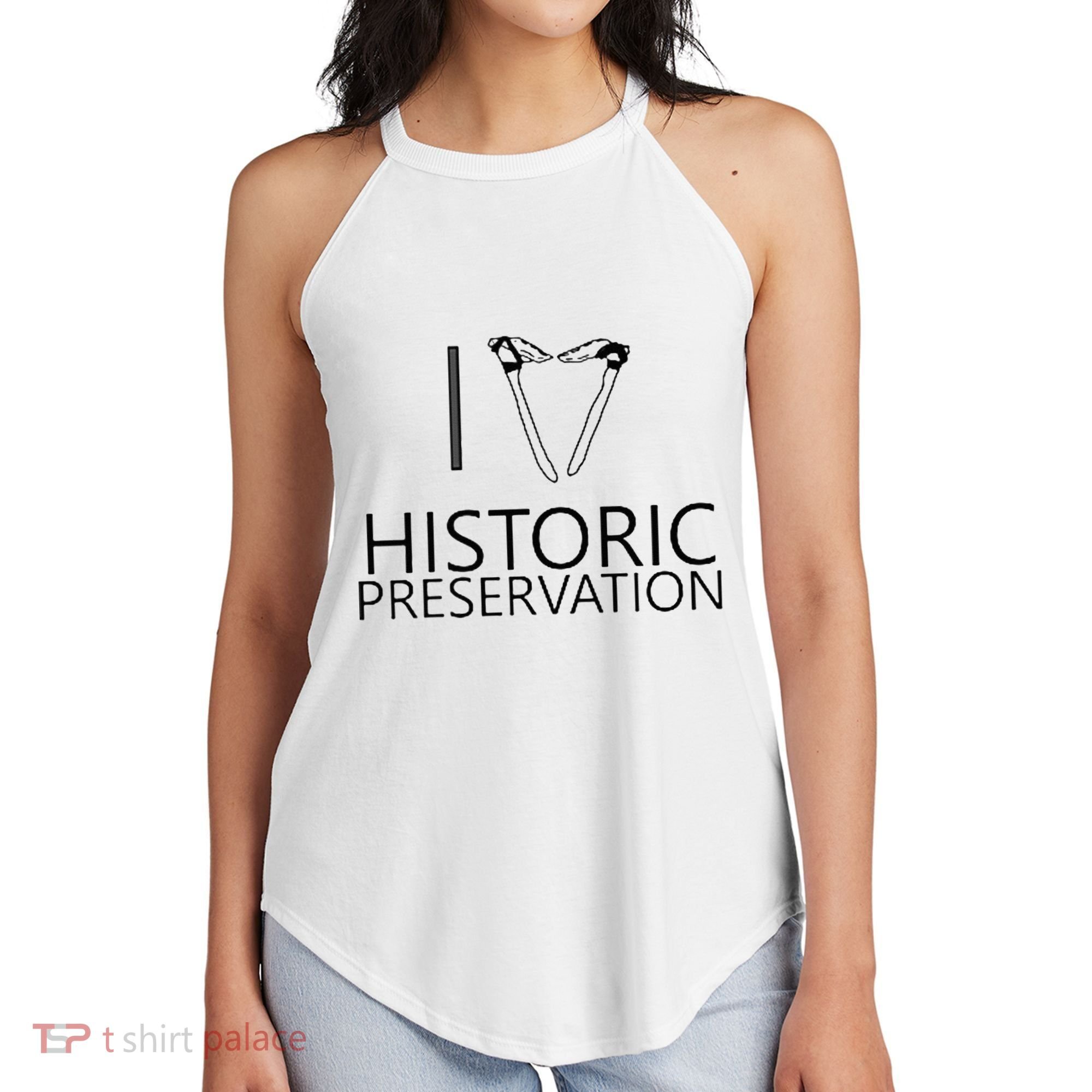 I Love Historic Preservation Women's Perfect Tri Rocker Tank