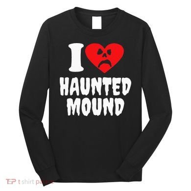 I Love Haunted Mound Long Sleeve Shirt