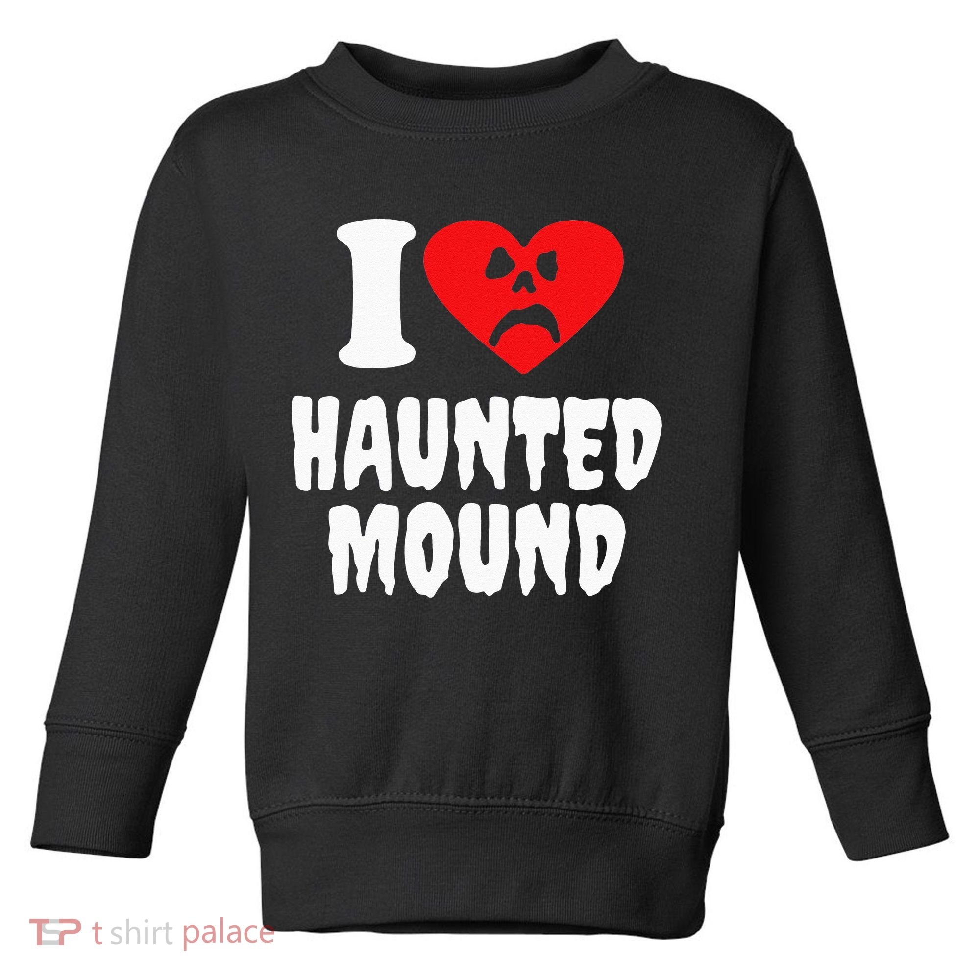 I Love Haunted Mound Toddler Sweatshirt