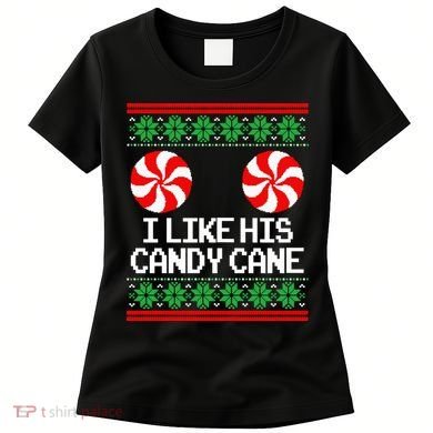I Like His Candy Cane Christmas Sweater Couples Matching Women's T-Shirt