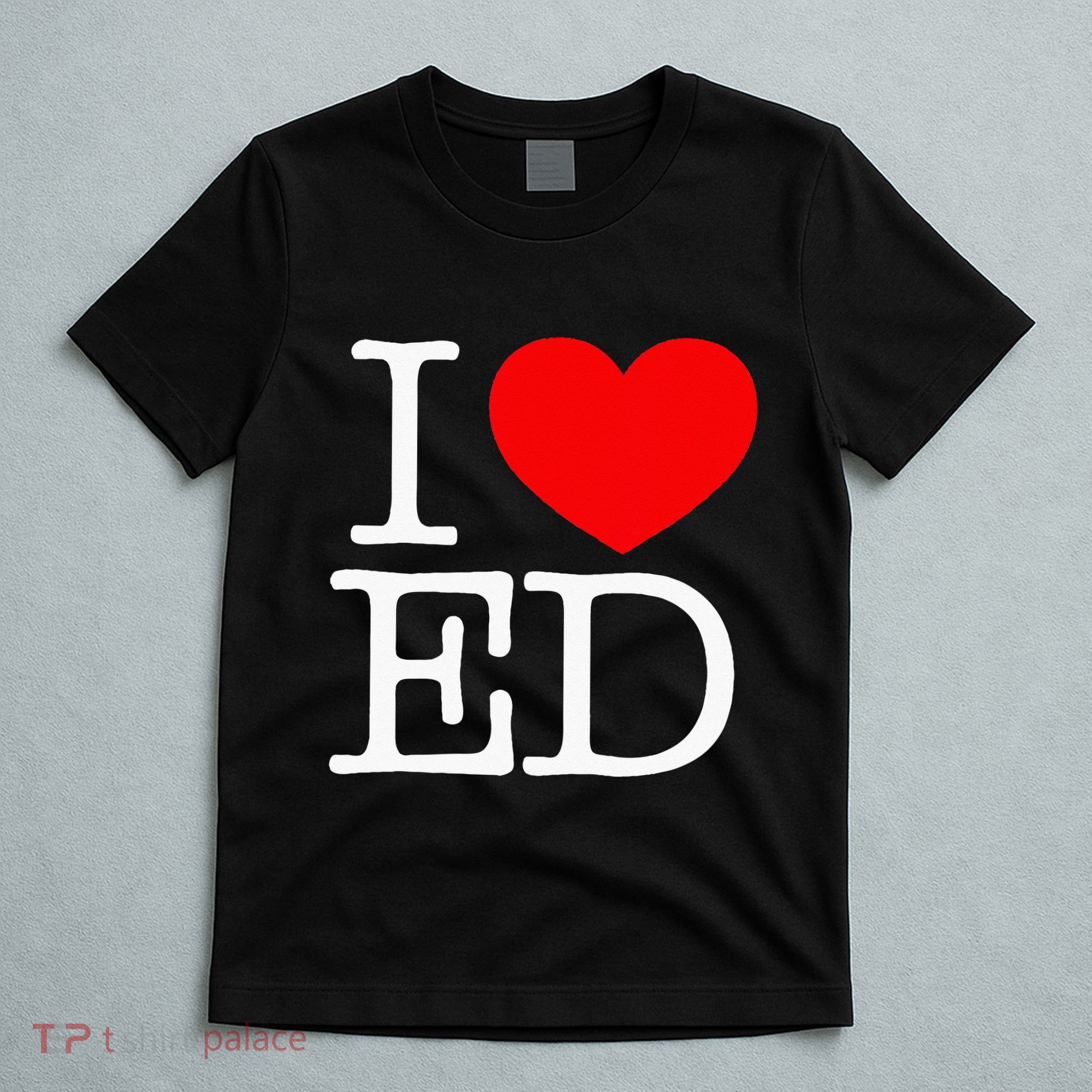 I Love Heart ED T-Shirt