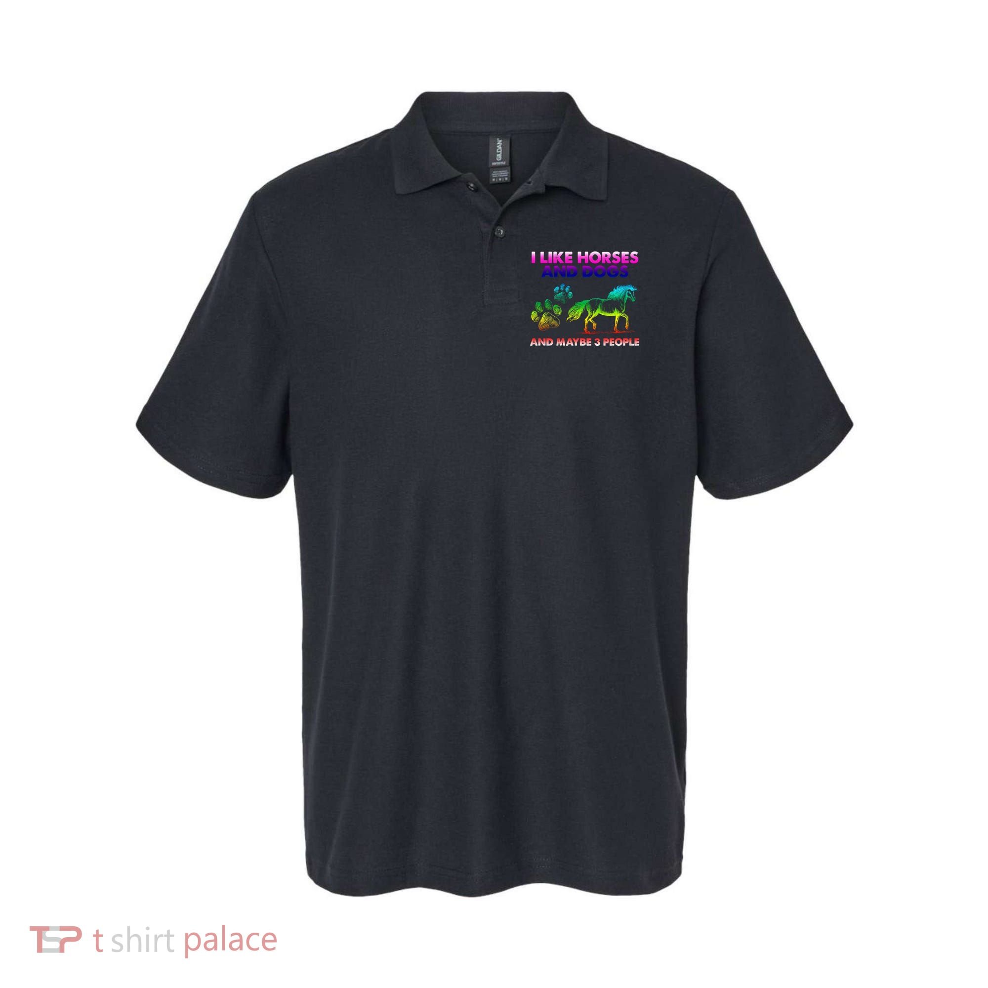 I Like Horse And Dogs And Maybe 3 People Cute Gift Polo