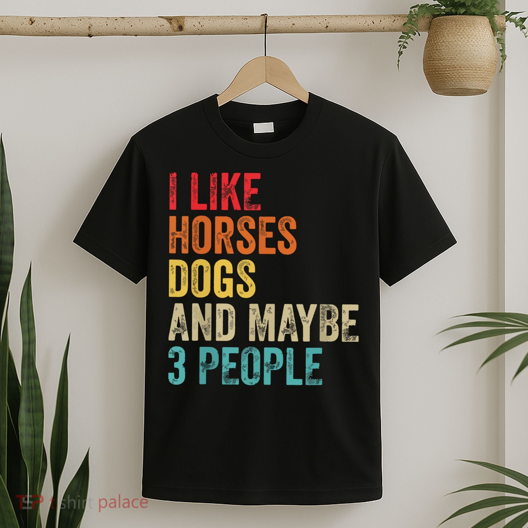 I Like Horses Dogs Maybe 3 People Horse Rider Dog Lover T-Shirt