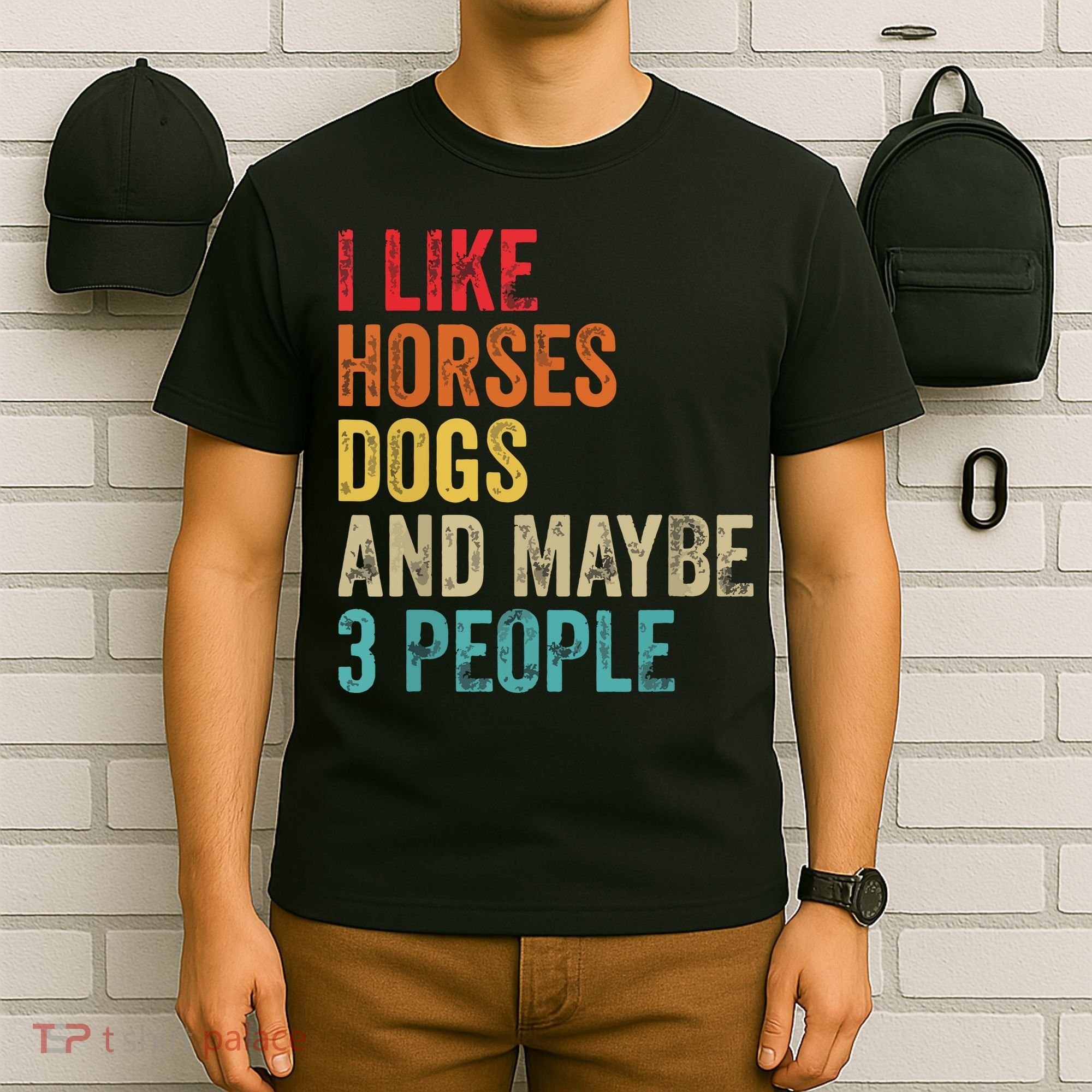 I Like Horses Dogs Maybe 3 People Horse Rider Dog Lover T-Shirt