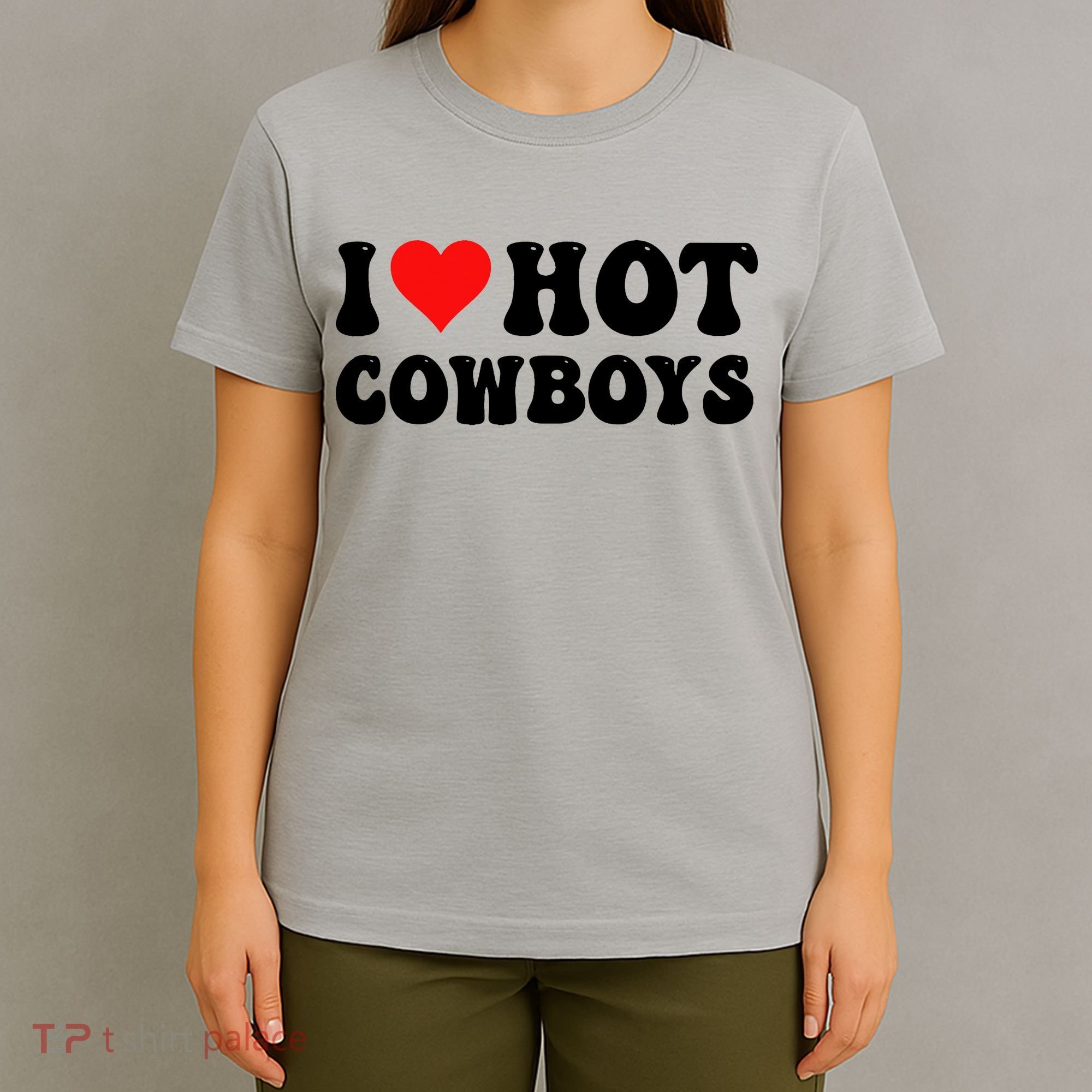 I Love Hot Cowboys T-Shirt