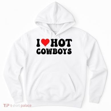 I Love Hot Cowboys Hoodie
