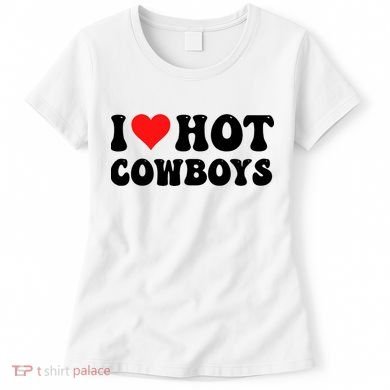 I Love Hot Cowboys Women's T-Shirt