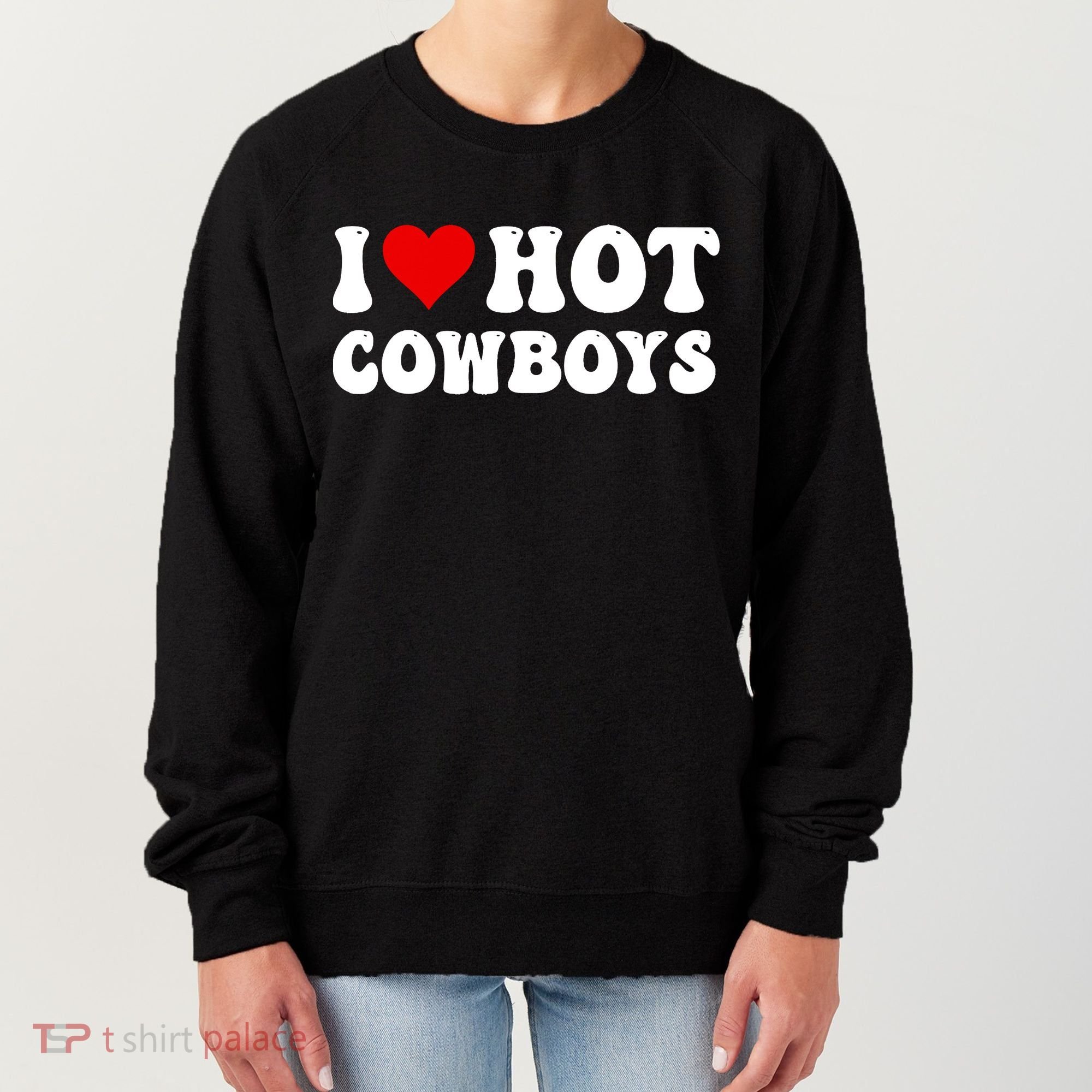 I Love Hot Cowboys Women's Sweatshirt