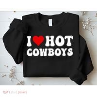I Love Hot Cowboys Sweatshirt thumb 2