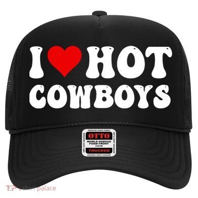 I Love Hot Cowboys Hat