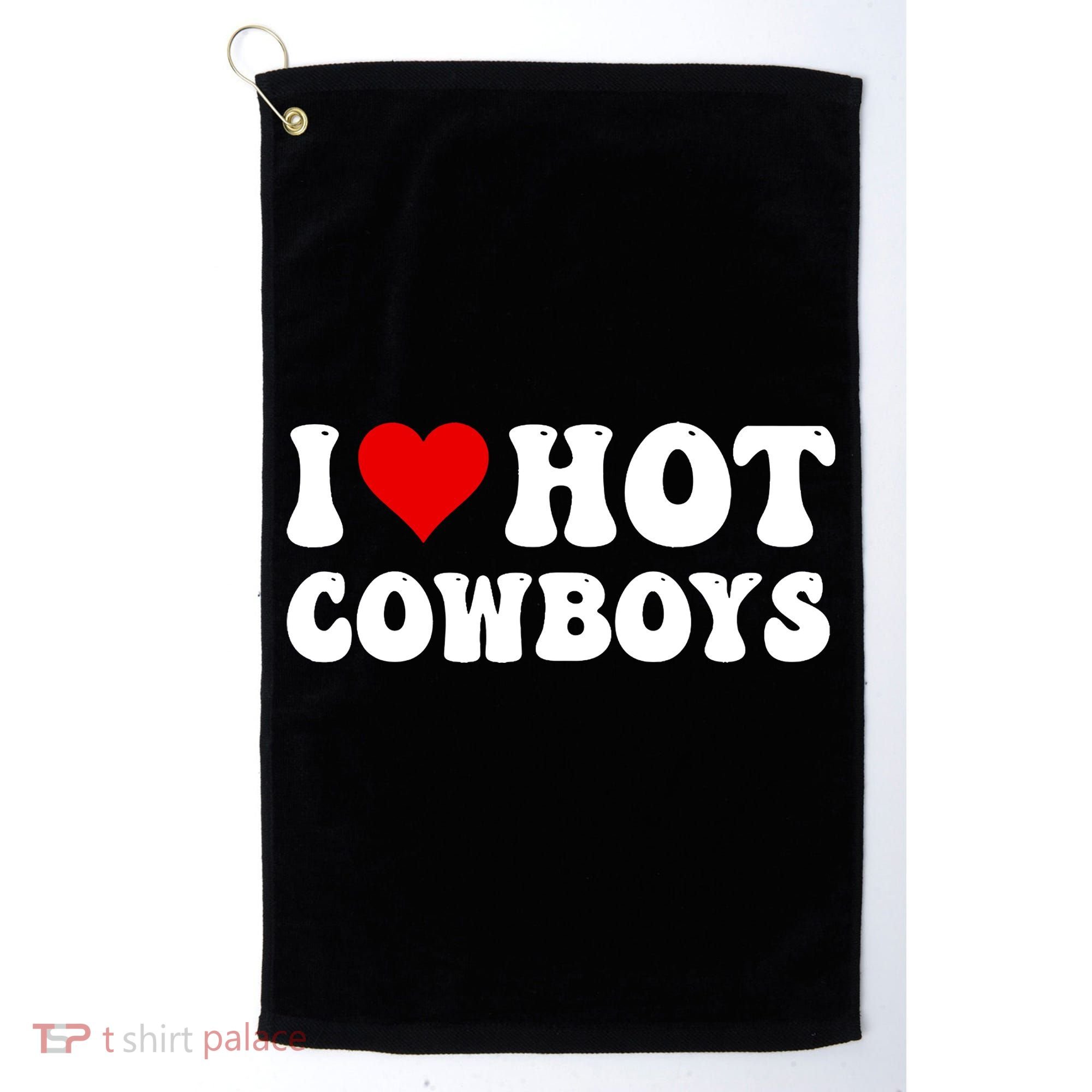 I Love Hot Cowboys Golf Towel
