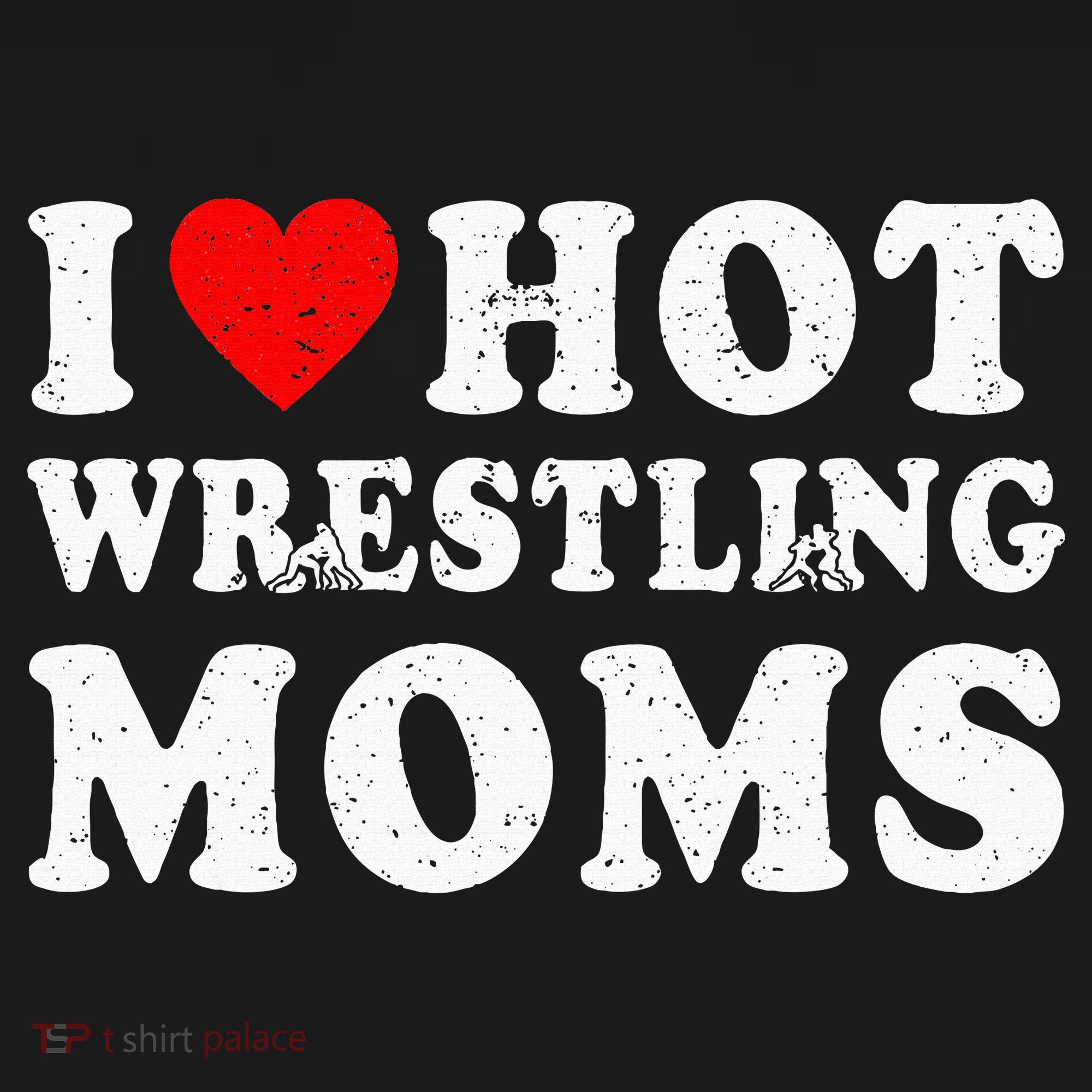 I Love Hot Wrestling Moms Cute Red Heart Love Moms Wrestler T-Shirt
