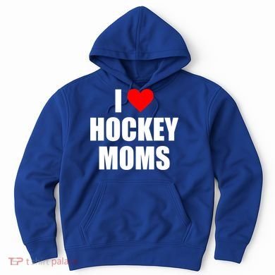 I Love Hockey Moms Cool Gift Hoodie