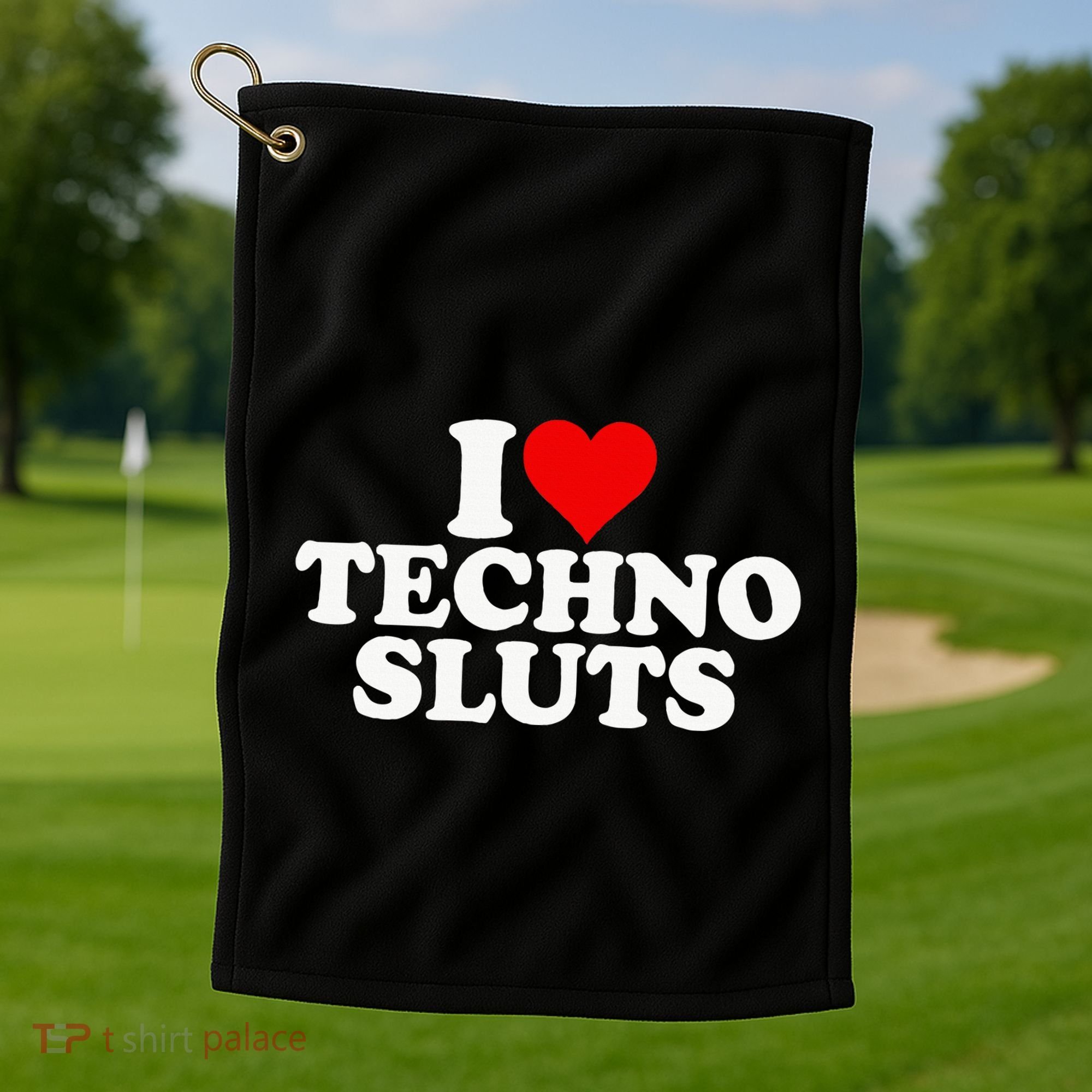 I Love Heart Techno Sluts Edm Music Golf Towel